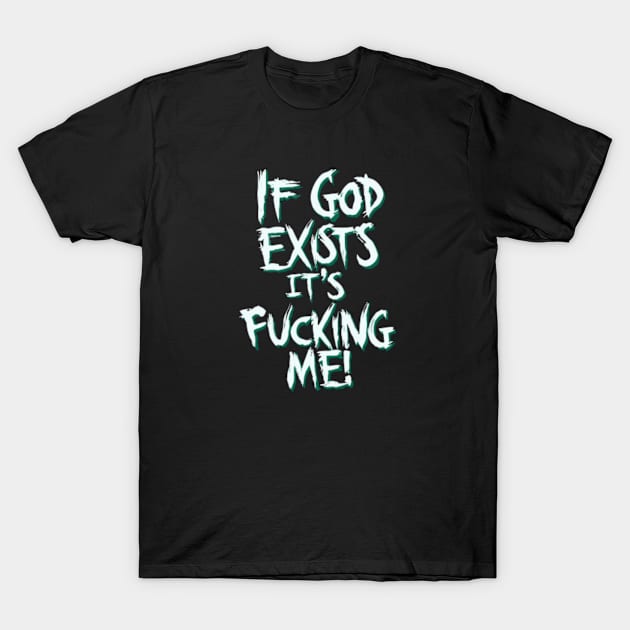If God Exists III T-Shirt by Hops